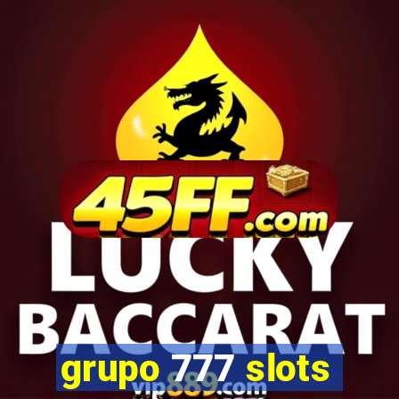 grupo 777 slots